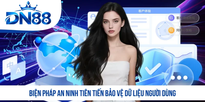 Biện pháp an ninh tiên tiến bảo vệ dữ liệu người dùng