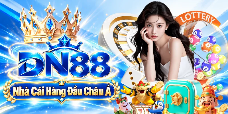 DN88 Nhà cái hàng đầu Châu Á